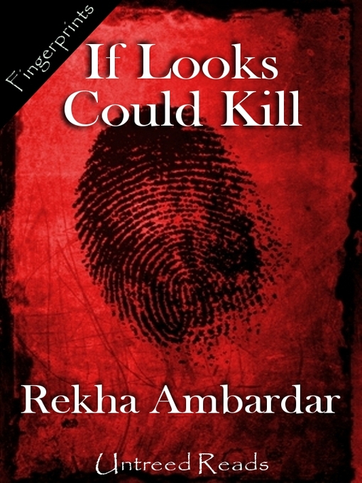 Title details for If Looks Could Kill by Rekha Ambardar - Available